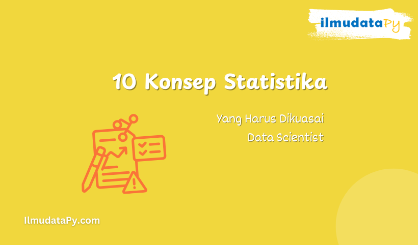 10 konsep statistika yang harus dikuasai data scientist